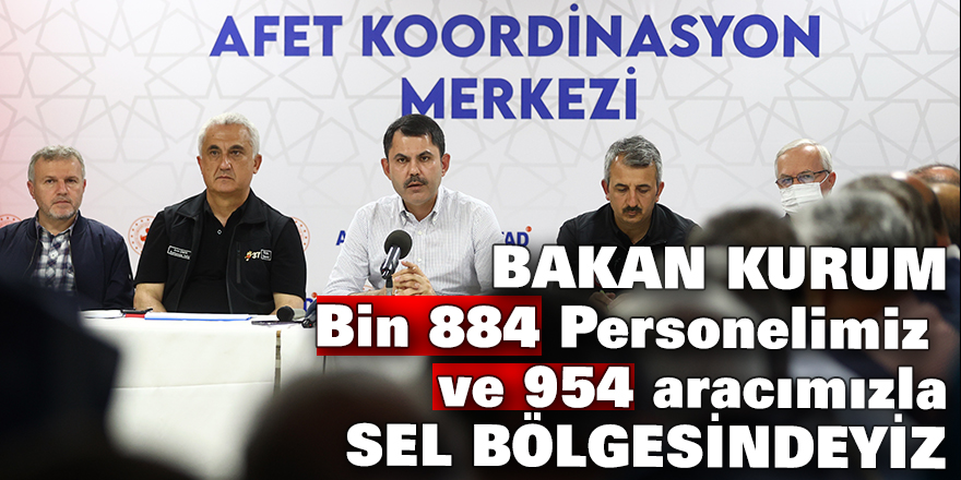 Murat Kurum Sel Bölgesinde Açıklamalarda bulundu