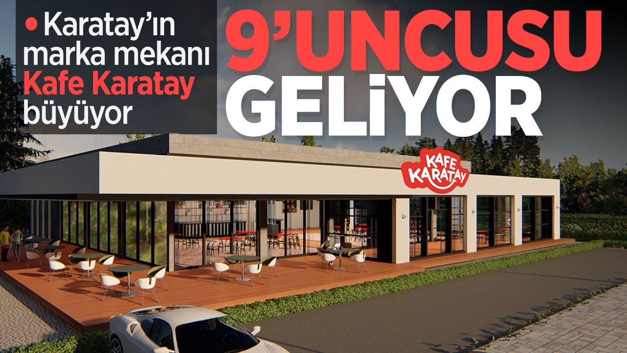 9'uncu Kafe Karatay açılmak için gün sayıyor