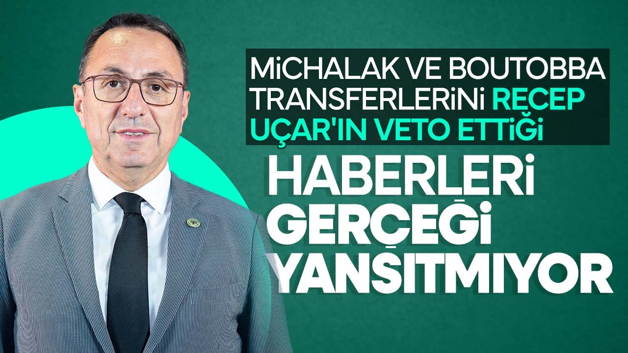 Konyaspor'da Recep Uçar Michalak ve Boutobba transferlerini reddetti mi? Açıklama geldi