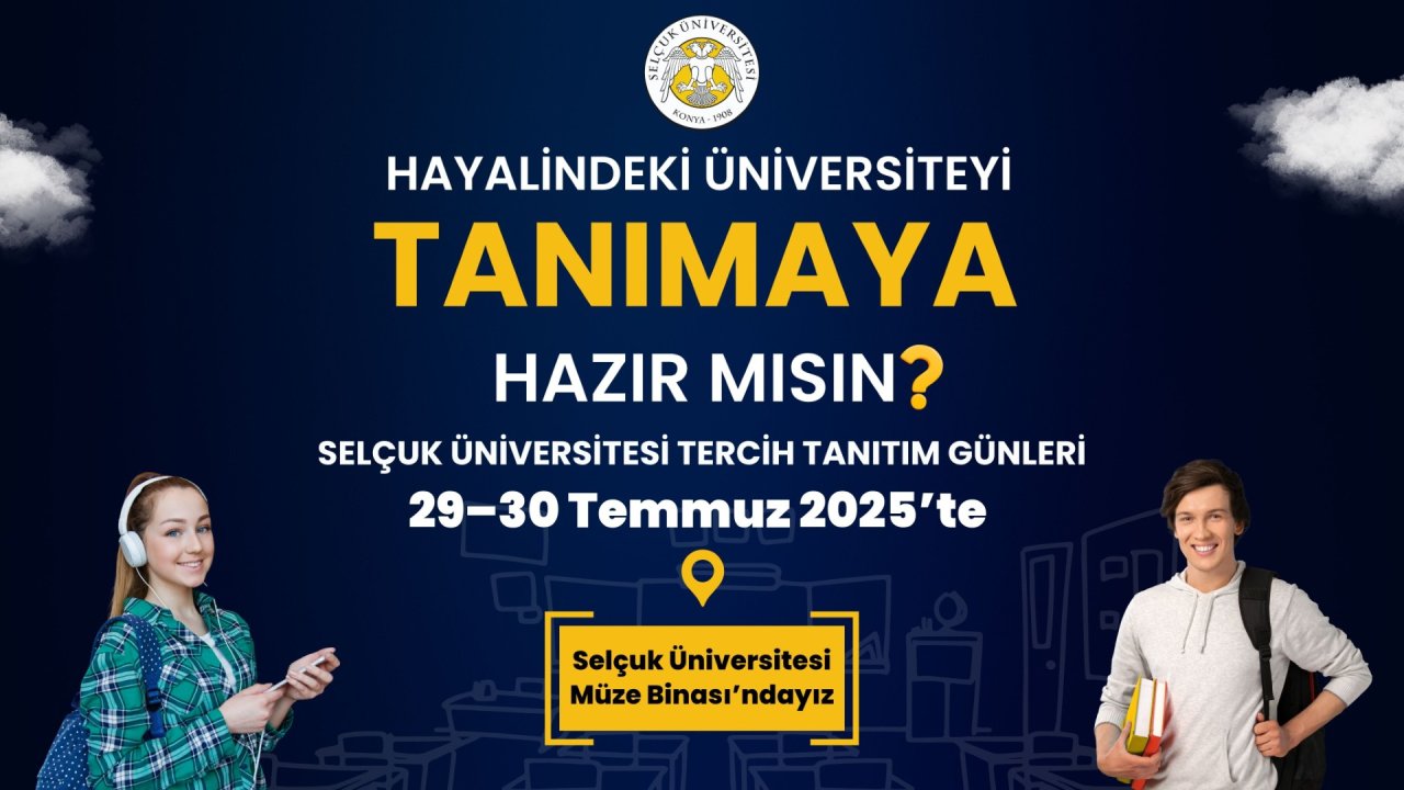 Selçuk Üniversitesi'nde Tercih Tanıtım Günleri başlıyor