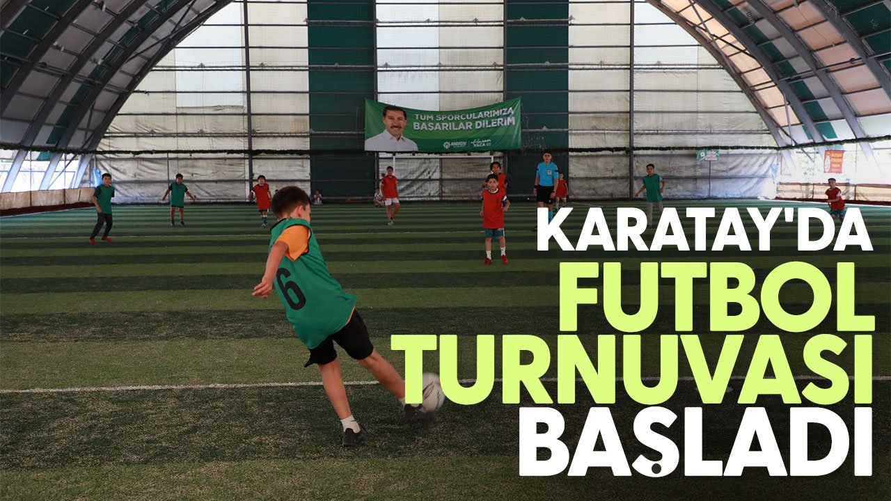 Karatay'da “Camiler ve Kur’an Kursları Futbol Turnuvası” başladı