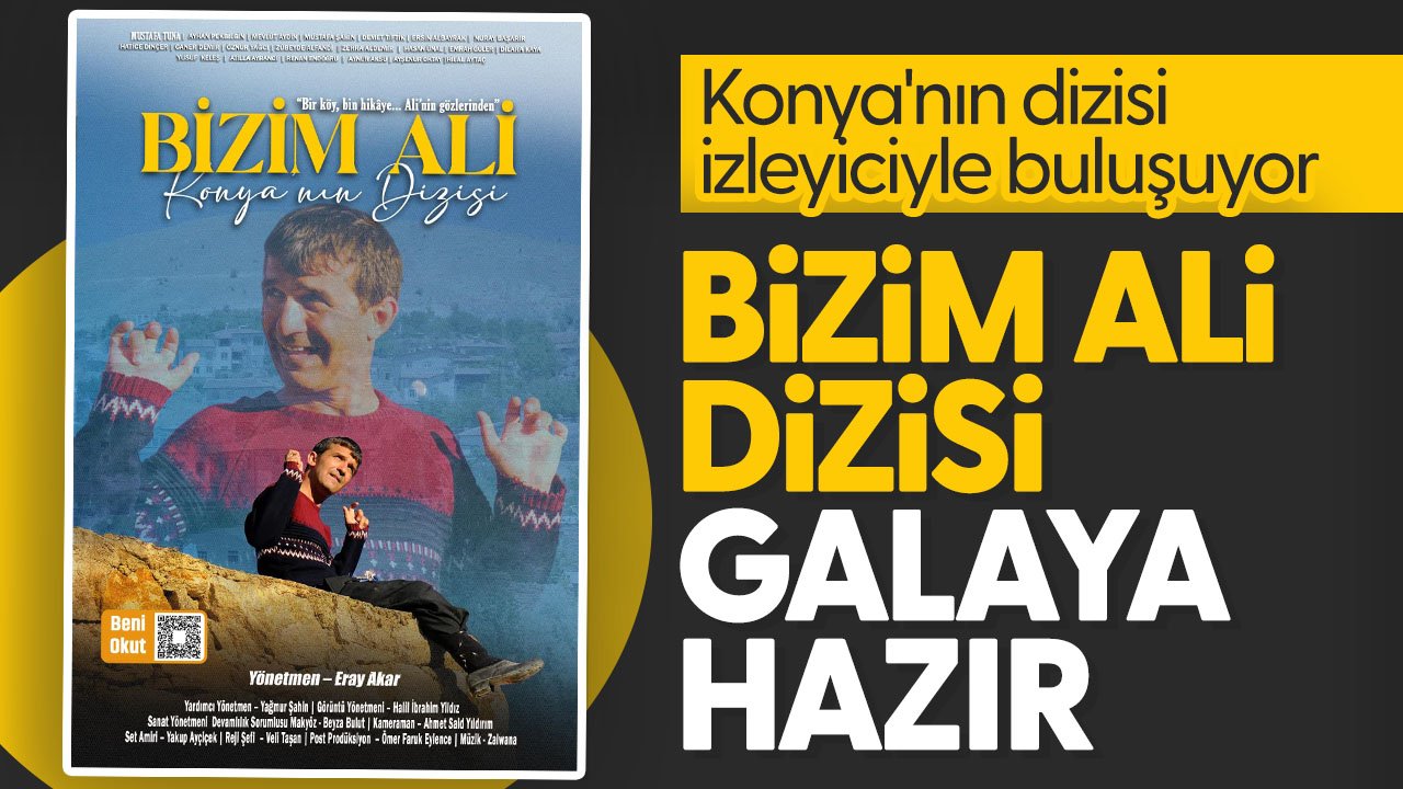 Köy hayatını tüm içtenliği ile anlatıyor: Konya'da çekilen 'Bizim Ali' dizisi izleyiciyle buluşuyor