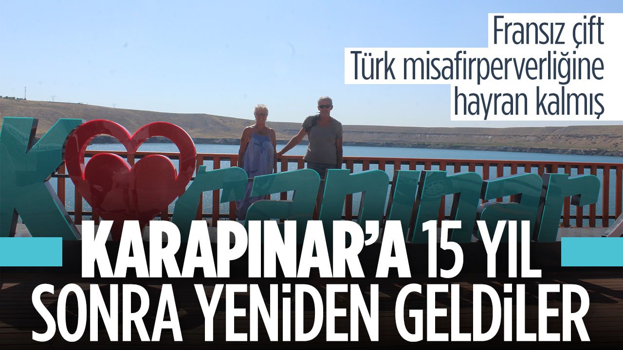 Fransız gezgin çift 15 yıl sonra tekrar Karapınar’a geldi