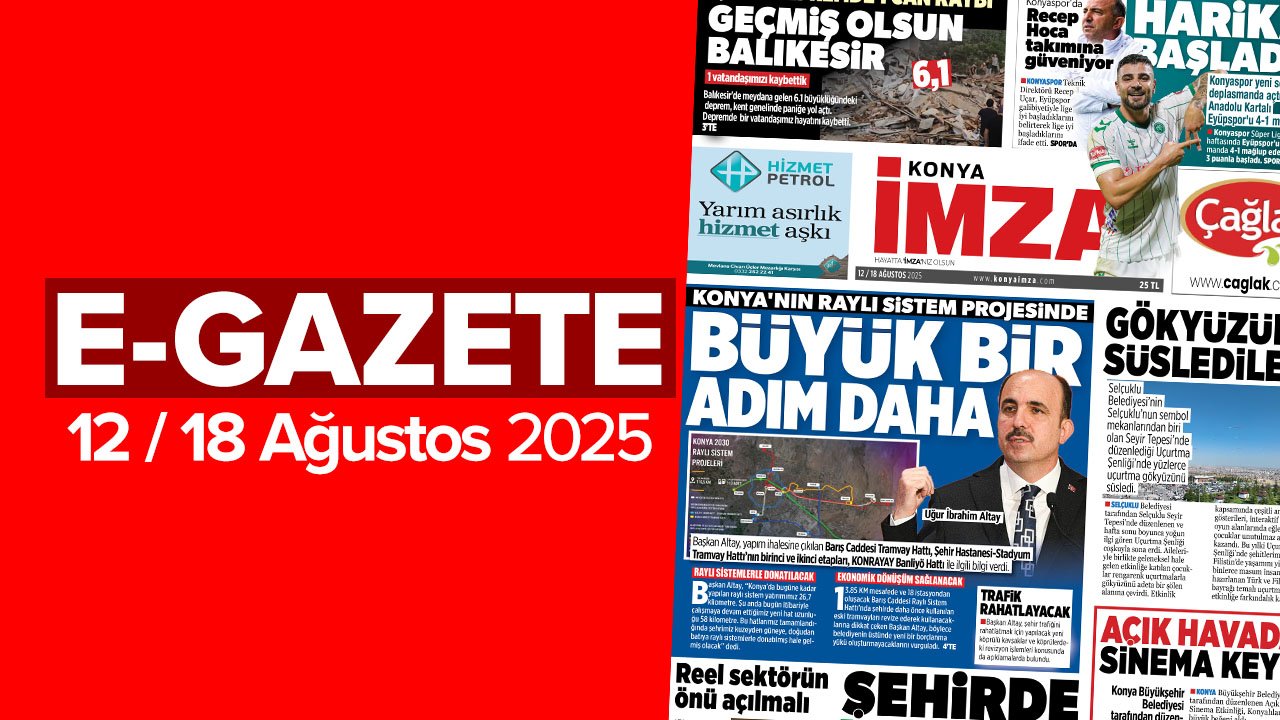Konya İmza E-GAZETE (12 / 18 Ağustos 2025)