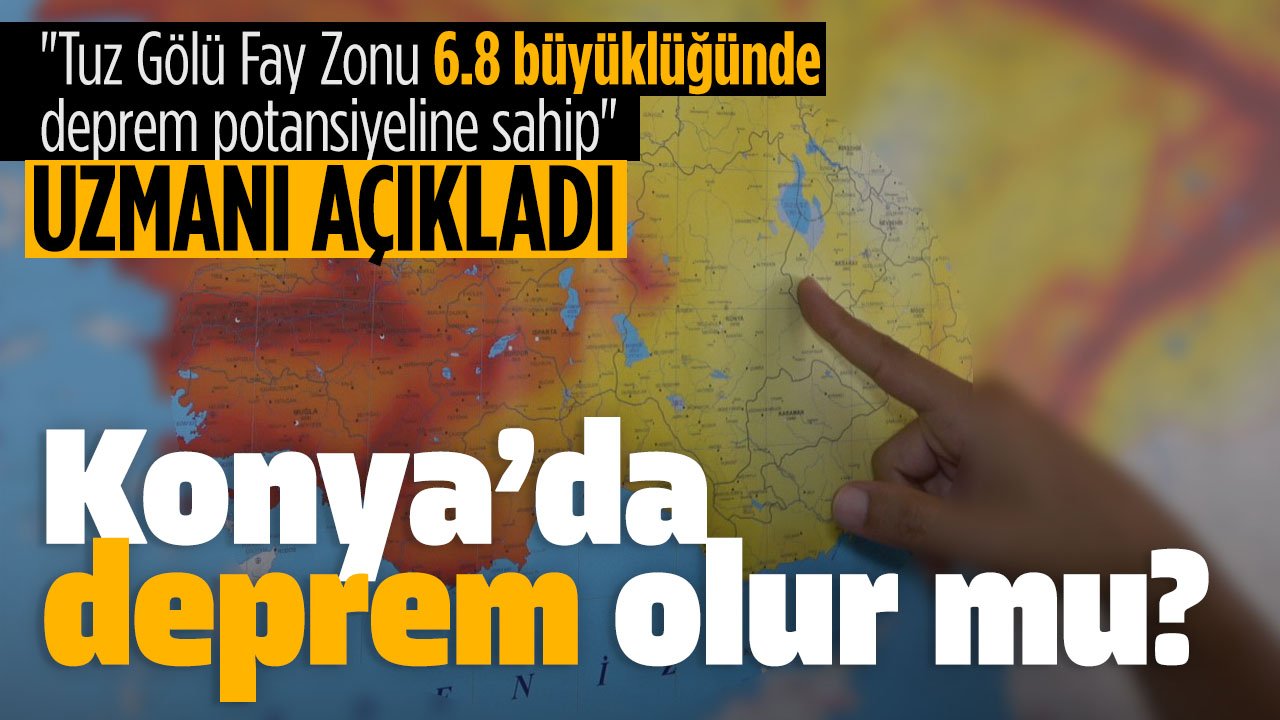 Konya'da deprem yaşanır mı? Uzmanı uyardı 'Bu algı yanlış'