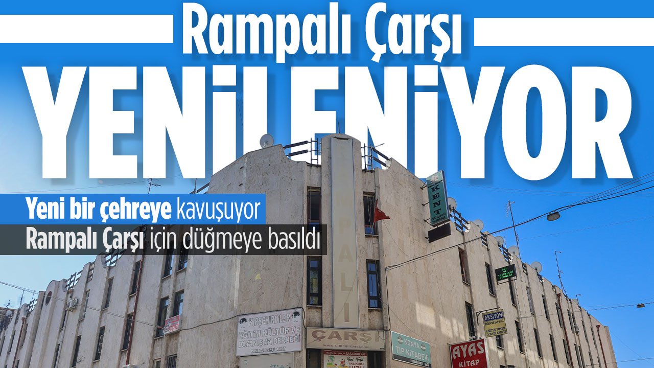 Rampalı Çarşı yenileniyor! Çalışmalar başlıyor
