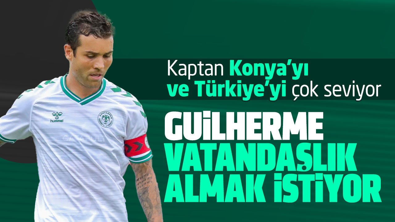 Konyasporlu Guilherme Sitya Türk Vatandaşı mı oluyor?