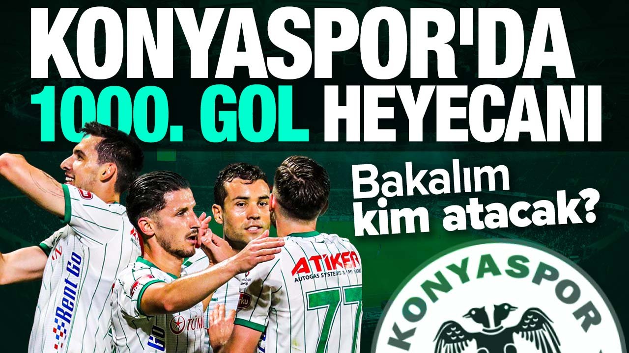 Konyaspor'da gol atan tarihe geçecek