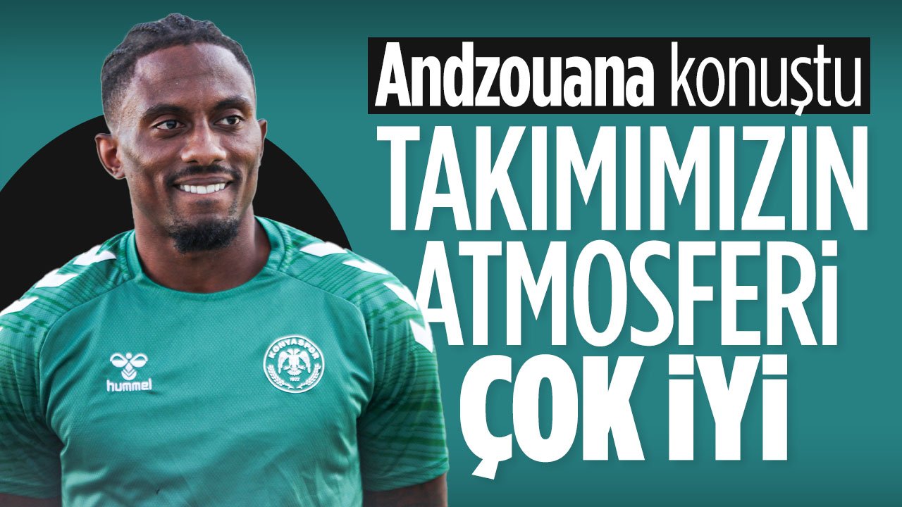 Konyaspor'da Andzouana konuştu: Takımımızın atmosferi çok iyi