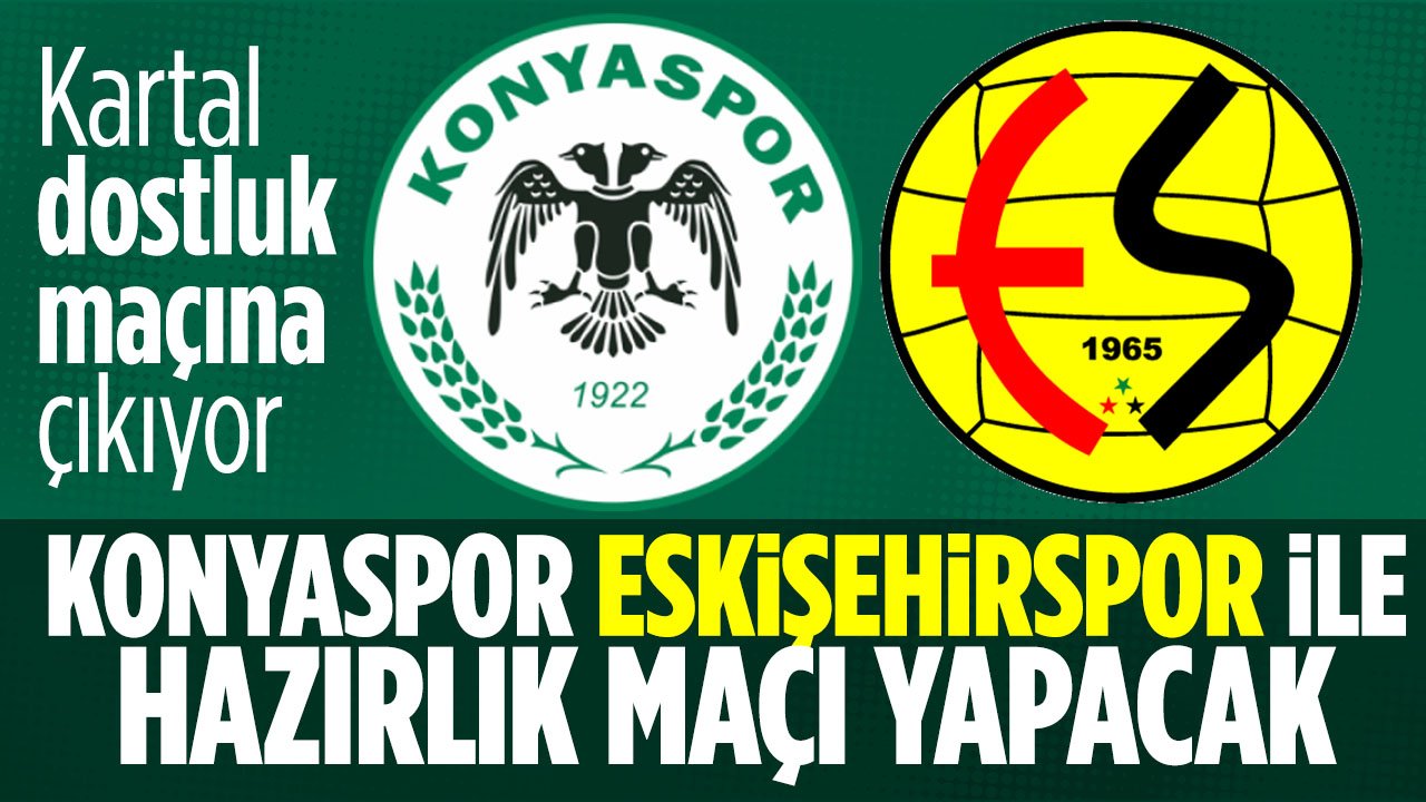 Konyaspor, Eskişehirspor ile dostluk maçı yapacak