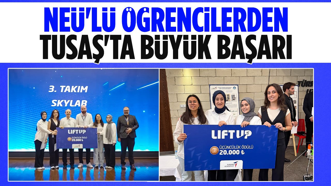 NEÜ'lü geleceğin mühendislerinden TUSAŞ'ta büyük başarı