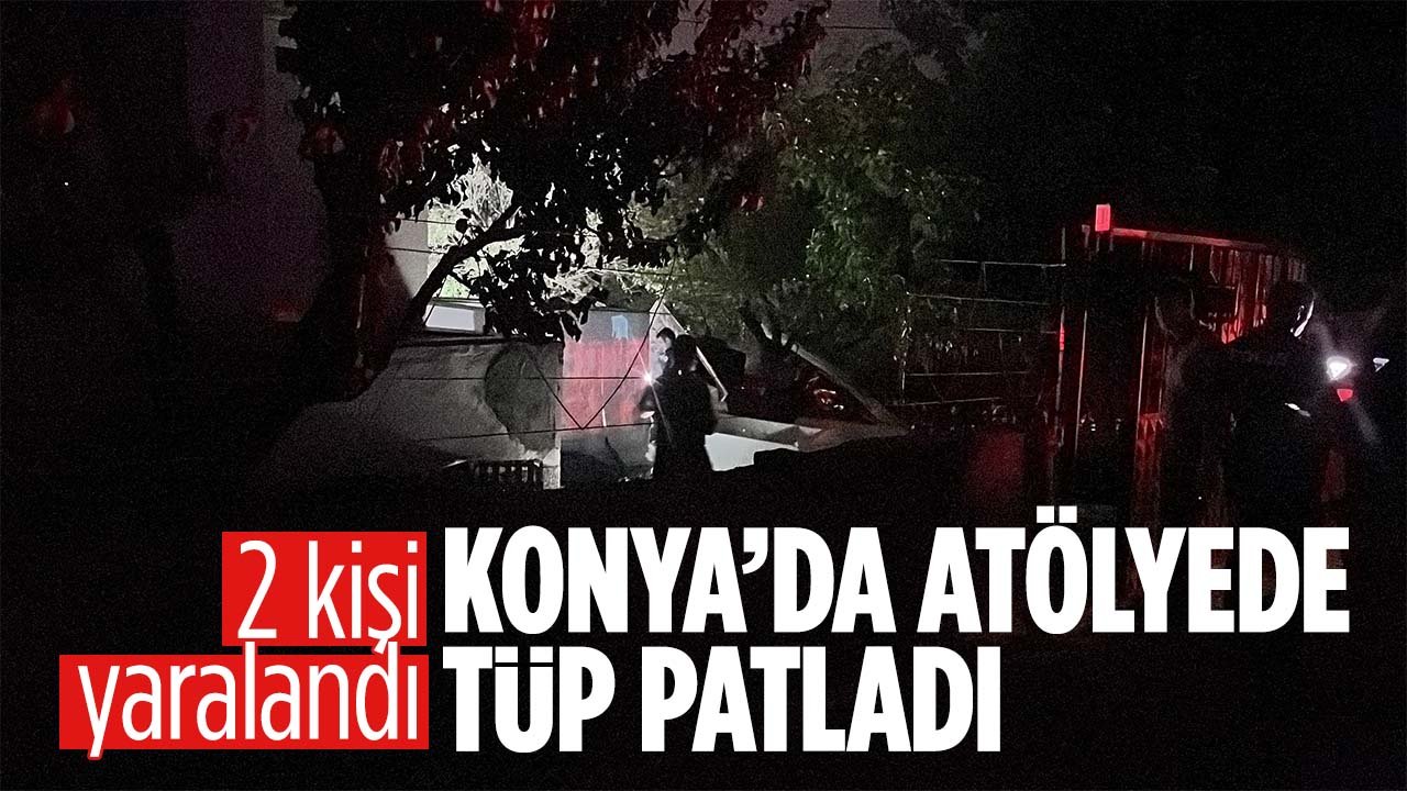 Konya'da evin bodrum katındaki atölyede tüp patladı: 2 yaralı