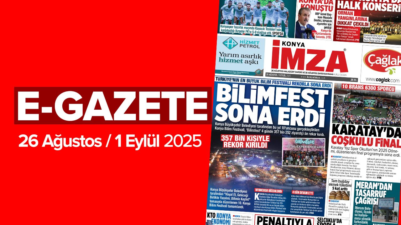 Konya İmza E-GAZETE (26 Ağustos / 1 Eylül 2025)