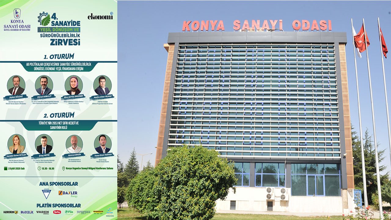 Konya’da “4. sanayide yeşil dönüşüm ve sürdürülebilirlik zirvesi” 2 Eylül’de başlıyor!