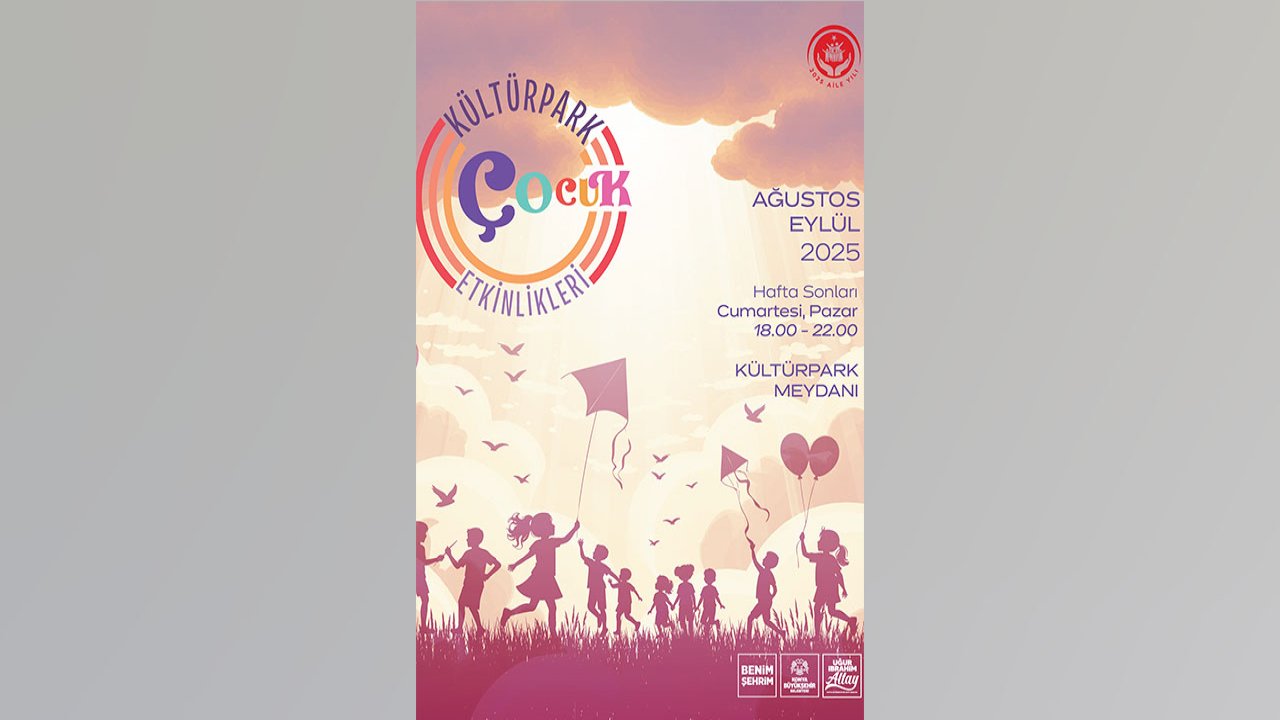 Konya’da çocuklar için 30 Ağustos’ta Kültürpark’ta renkli etkinlikler başlıyor!