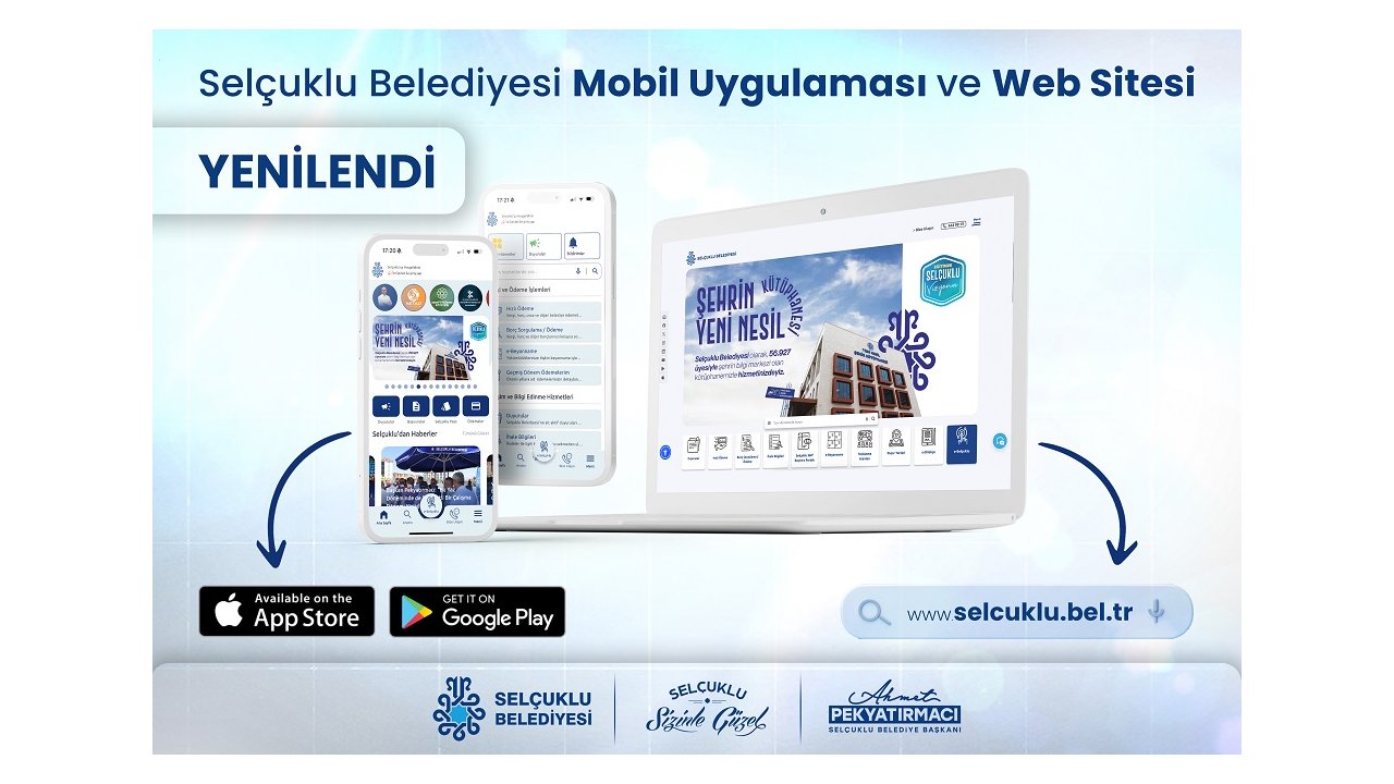 Selçuklu'da dijital yenilik! Selçuklu Belediyesi yenilenen web sitesi ve mobil uygulamasıyla yenilikler sunuyor