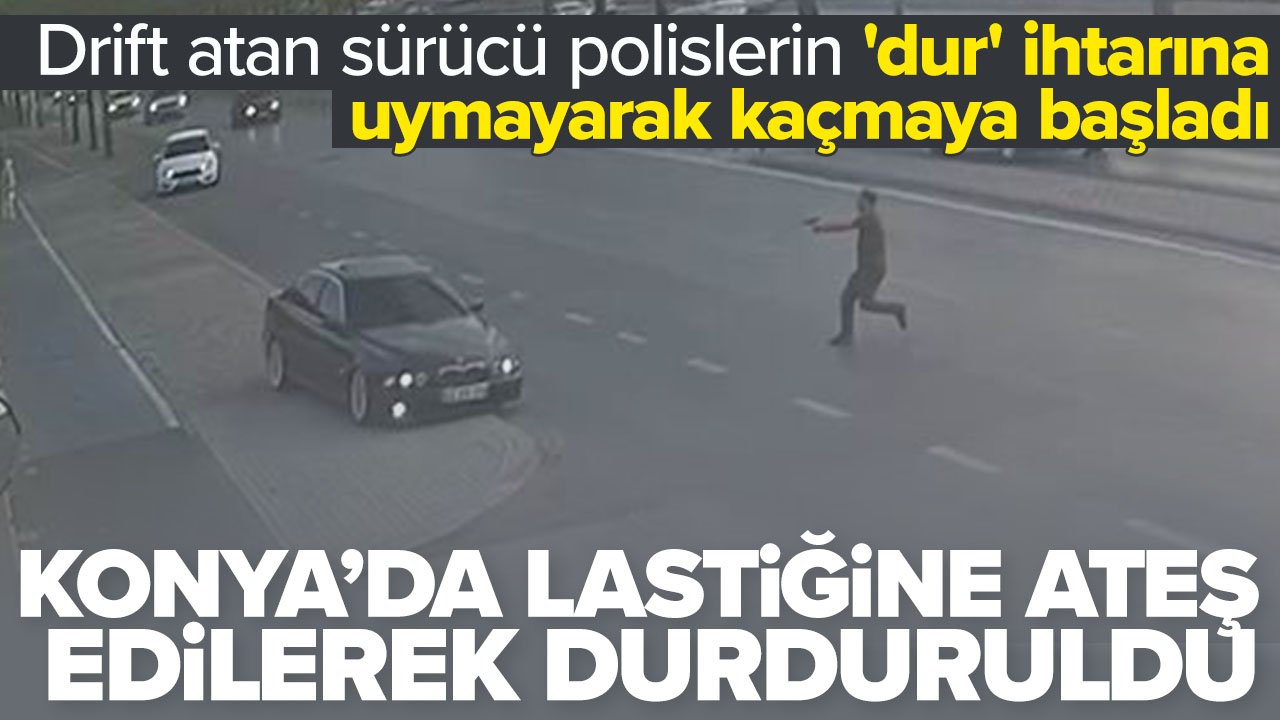 Konya'da trafiği tehlikeye atan sürücü  lastiğine ateş edilerek durduruldu