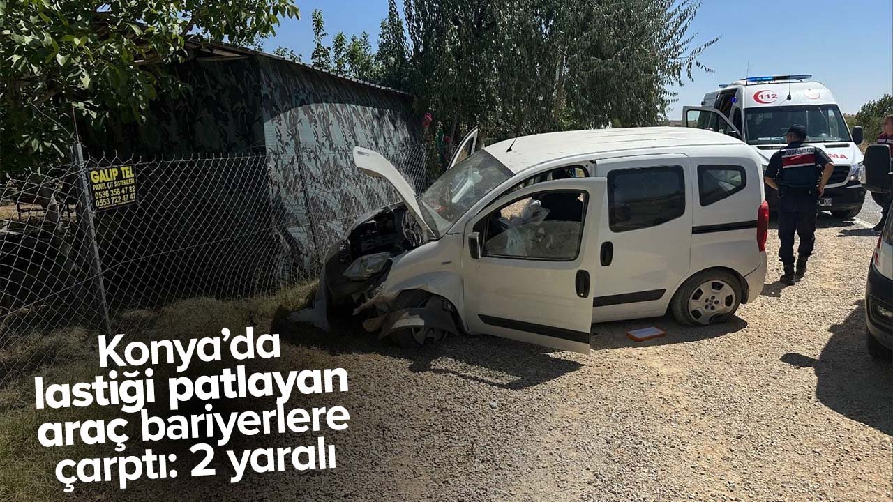 Konya'da lastiği patlayan araç bariyerlere çarptı: 2 yaralı