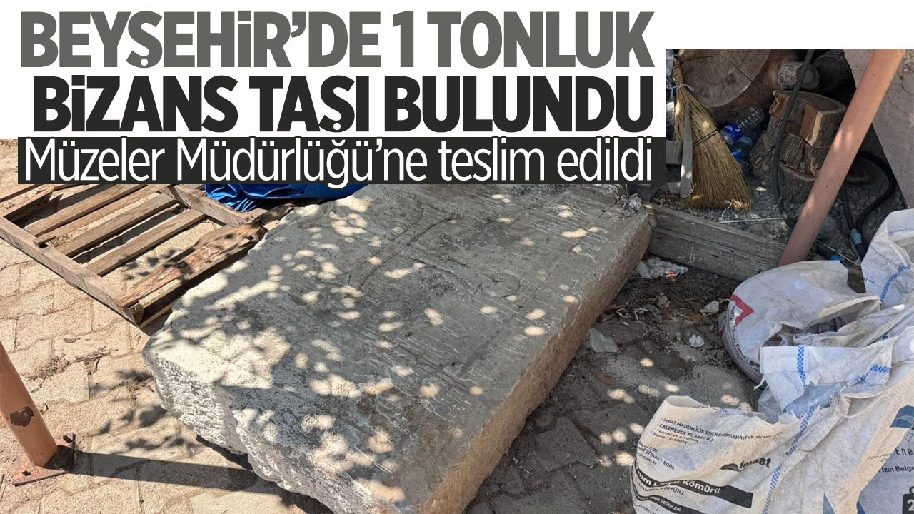 Konya Beyşehir'de 1 tonluk Bizans taşı bulundu