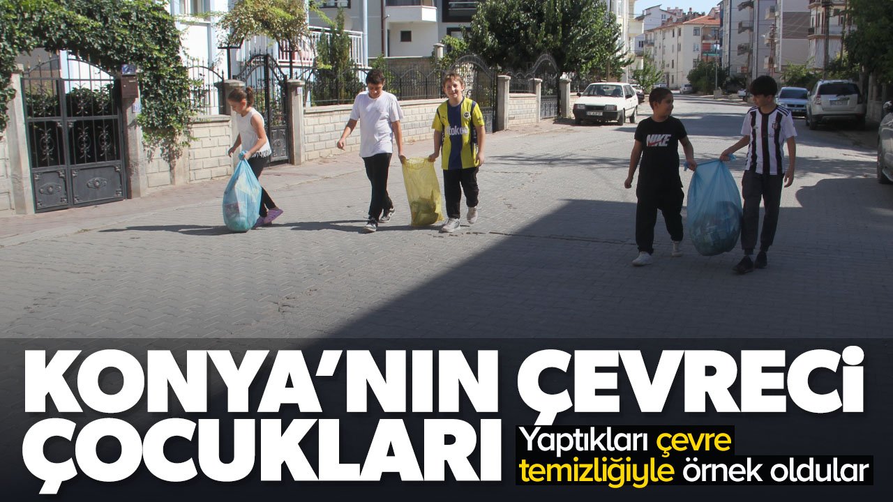 Konya'da çevreci çocuklardan örnek davranış