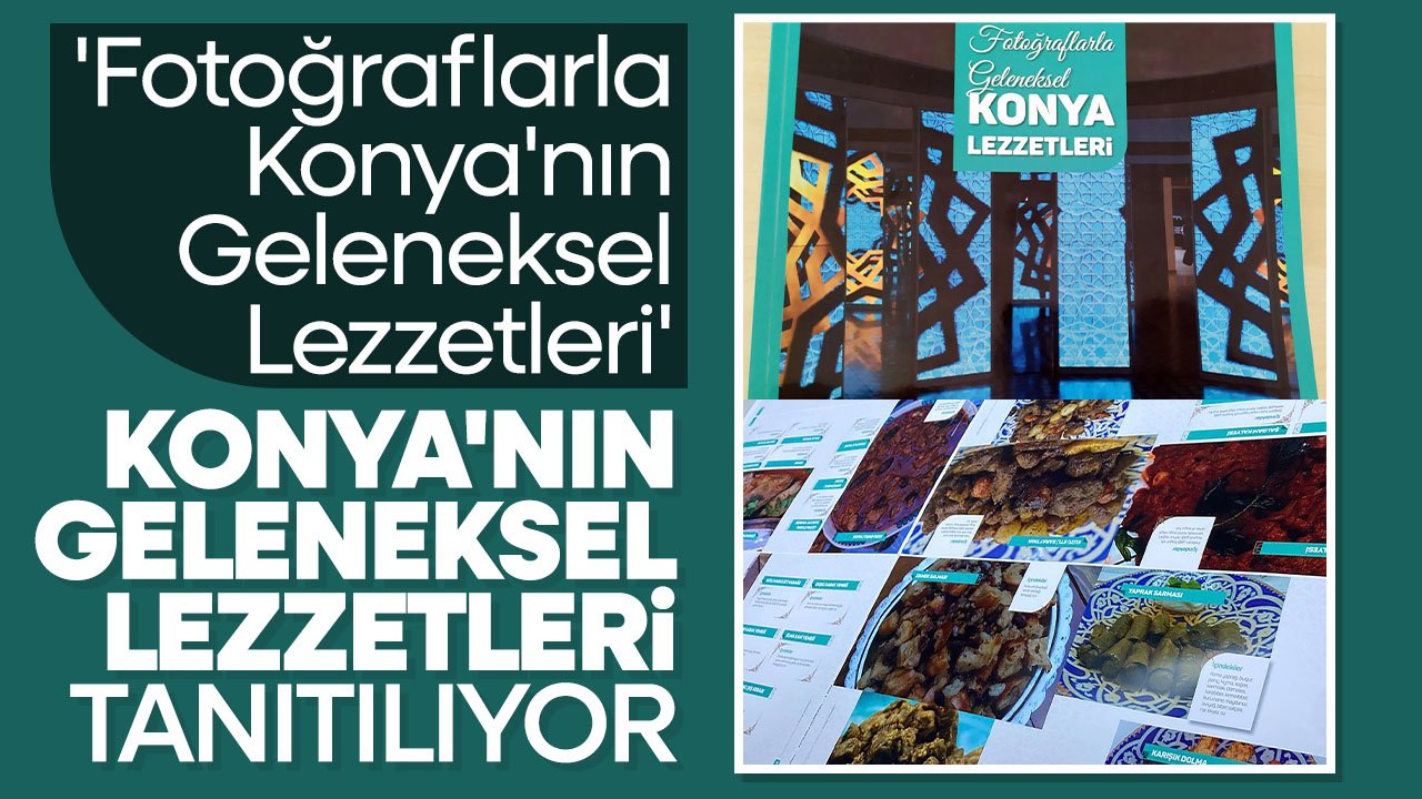 Konya'nın geleneksel lezzetlerini fotoğrafladı: Mürsel Çetin'den ‘Fotoğraflarla Konya'nın Geleneksel Lezzetleri’