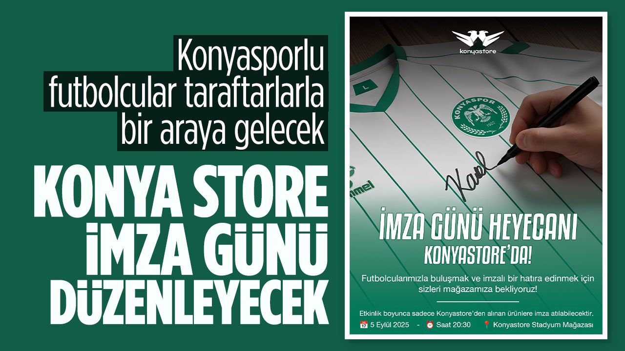 Konya Store'da imza günü: Konyasporlu futbolcular taraftarlarla bir araya gelecek