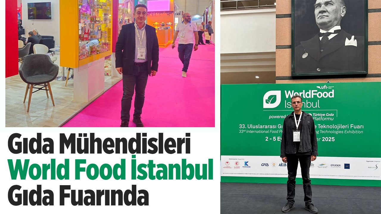 Konyalı gıda mühendisleri World Food İstanbul Gıda Fuarına katıldı