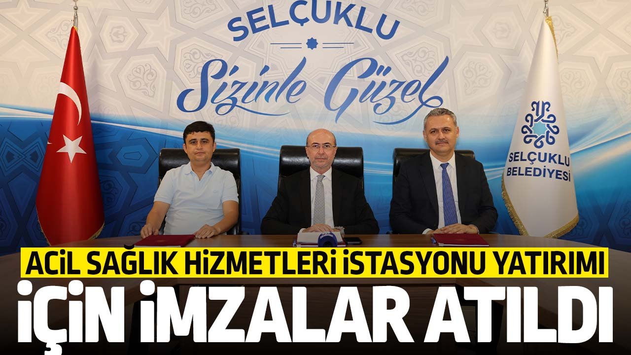 Selçuklu'ya Acil Sağlık Hizmetleri İstasyonu kazandırılıyor