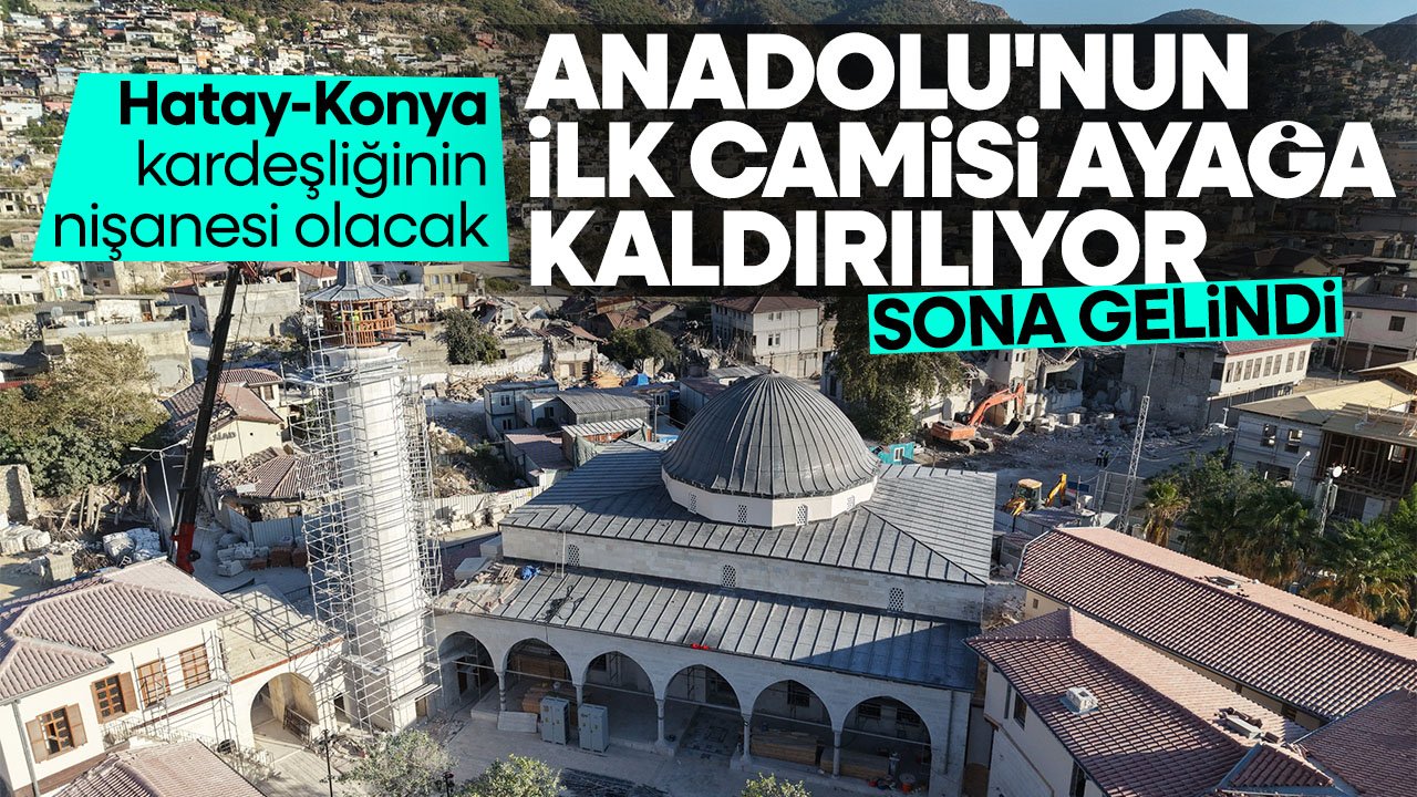 Hatay'da depremde yıkılmıştı: Habib-i Neccar Camii’nin restorasyonunda son aşamaya gelindi