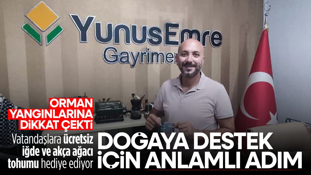 Konyalı firmadan orman yangınlarına dikkat çekmek için anlamlı adım: Ofisinin önünde ücretsiz tohum dağıtıyor