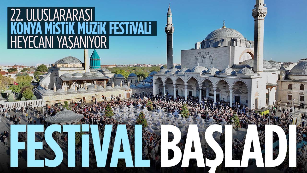 Konya'da Mistik Müzik Festivali coşkusu yaşanıyor: 22'nci kez düzenleniyor