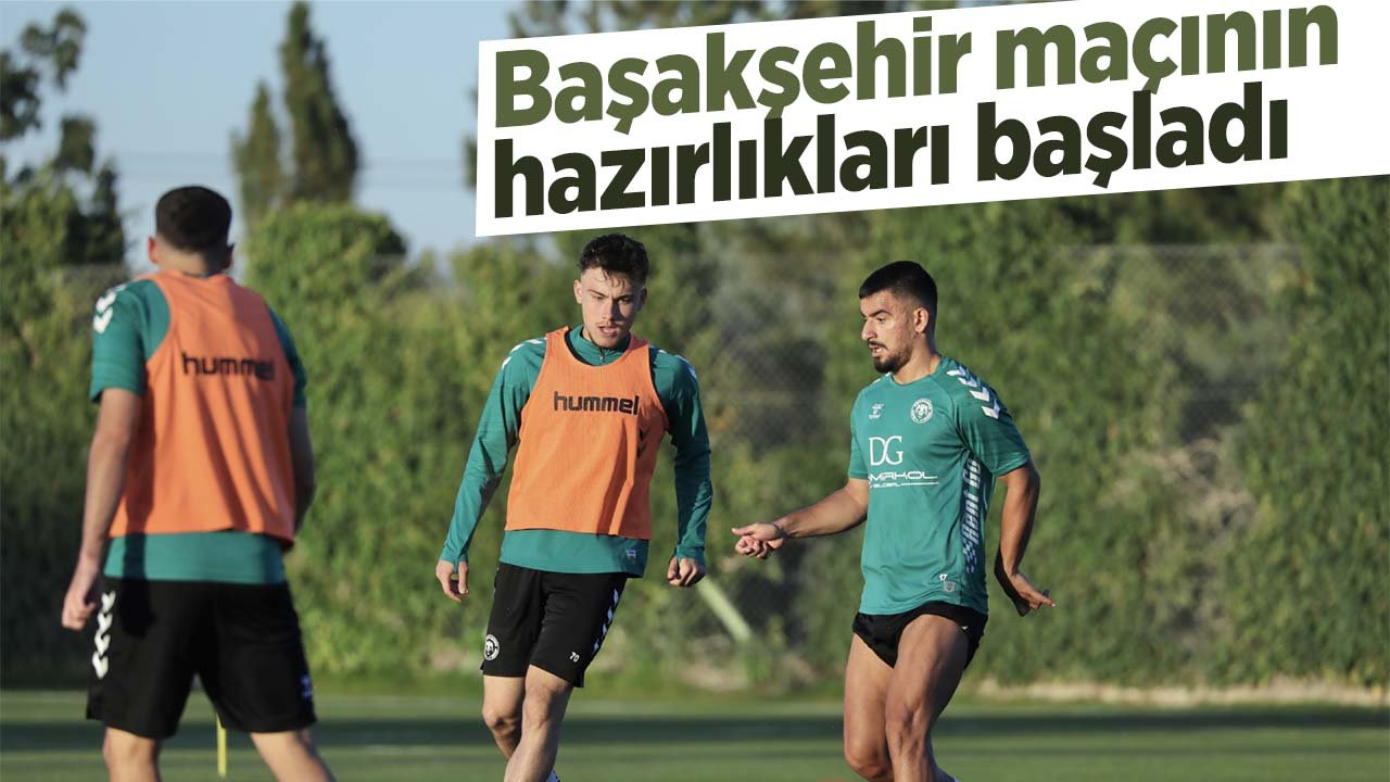 Konyaspor, Başakşehir maçının hazırlıklarına başladı