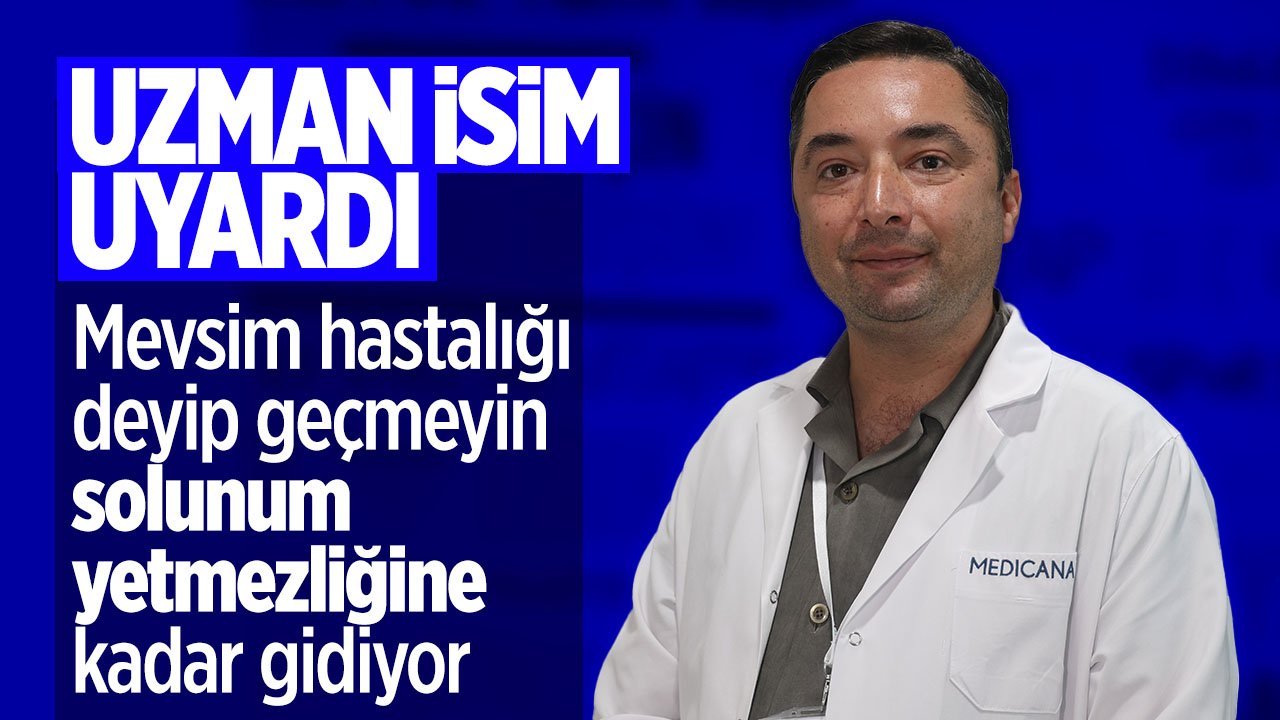Uzmanlar uyarıyor: Mevsim hastalığı deyip geçmeyin, solunum yetmezliğine kadar gidiyor