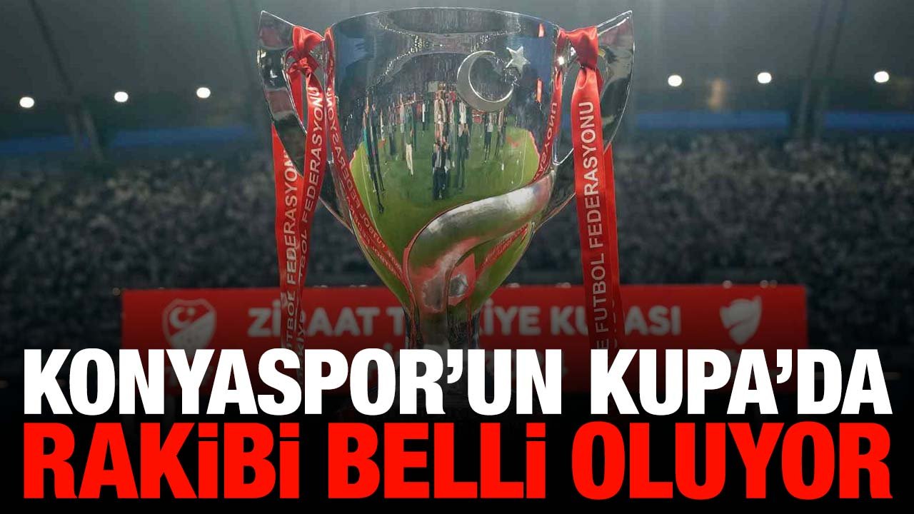 Konyaspor'un Ziraat Türkiye Kupası'ndaki rakibi belli oluyor