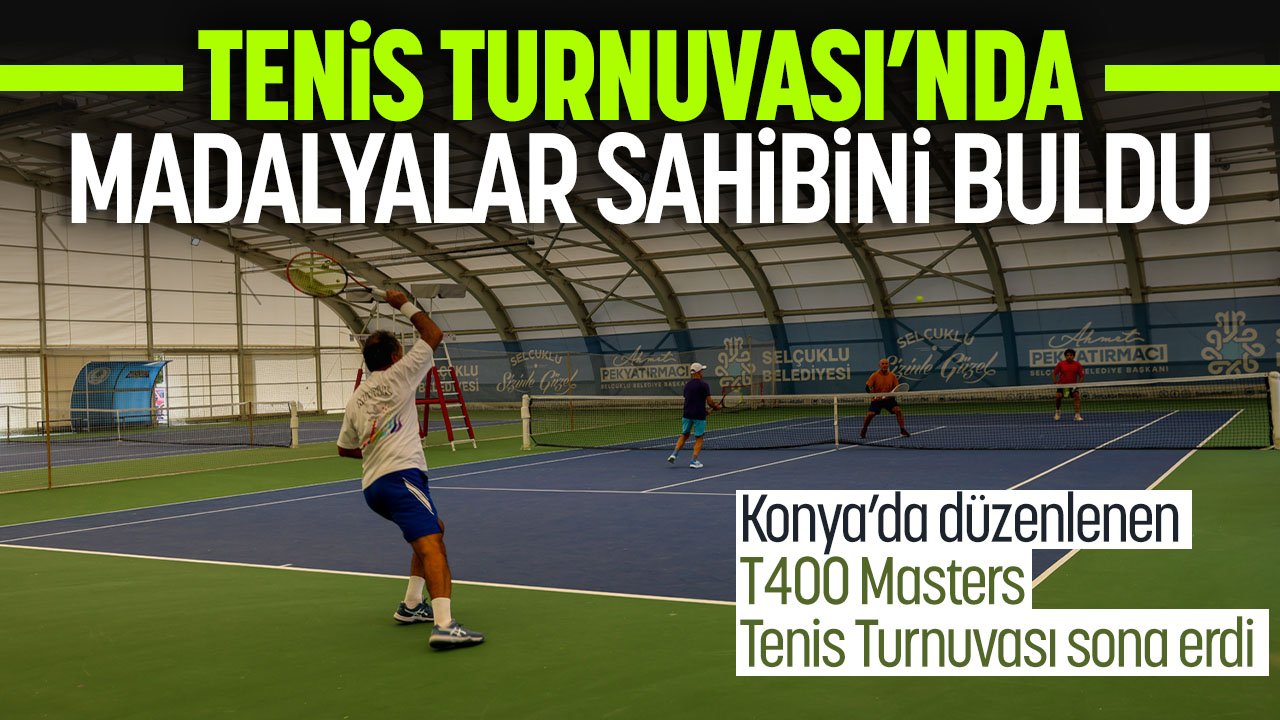 Selçuklu'da düzenlenen T400 Masters Tenis Turnuvası madalyalar sahibini buldu