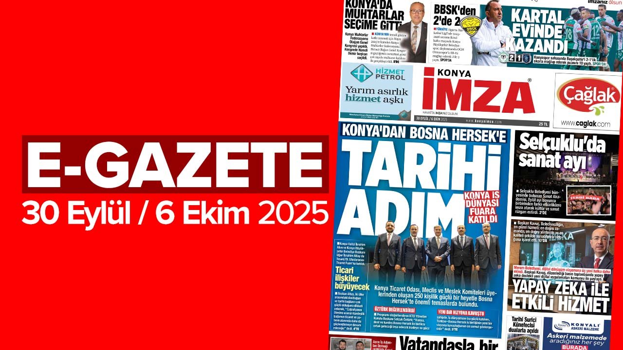 Konya İmza E-GAZETE 30 Eylül / 6 Ekim 2025