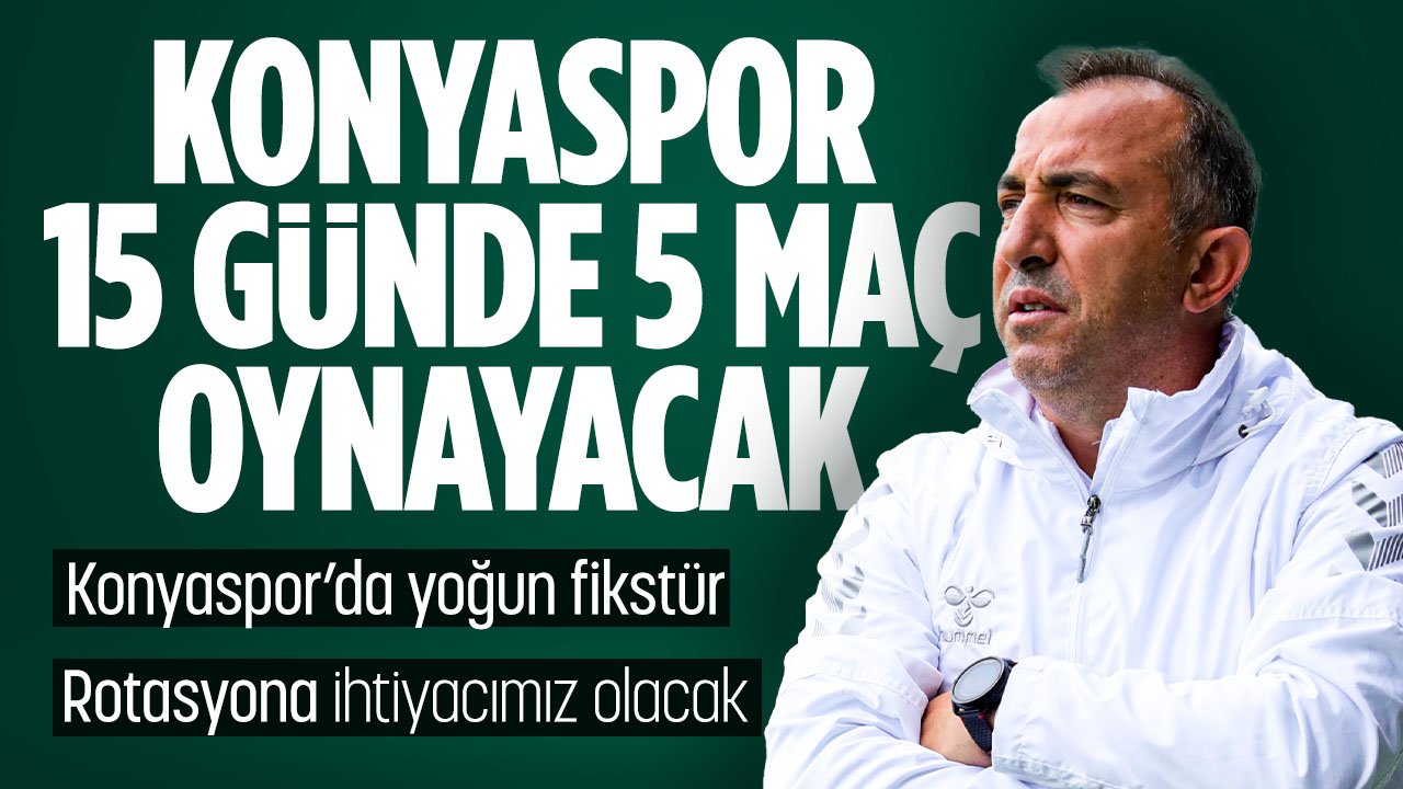 Konyaspor'da yoğun fikstür açıklaması: "Rotasyona ihtiyacımız olacak"