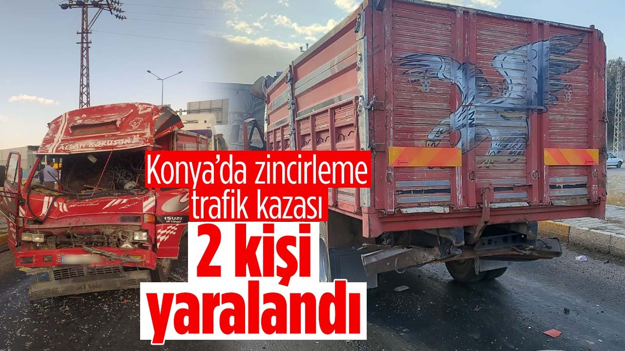 Konya'da zincirleme trafik kazası: 2 yaralı