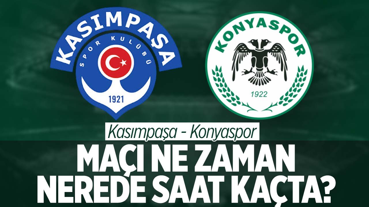 Kasımpaşa - Konyaspor maçı ne zaman nerede hangi kanalda?