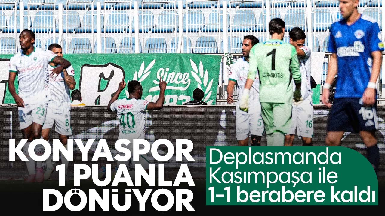 Konyaspor, Kasımpaşa deplasmanından bir puanla dönüyor