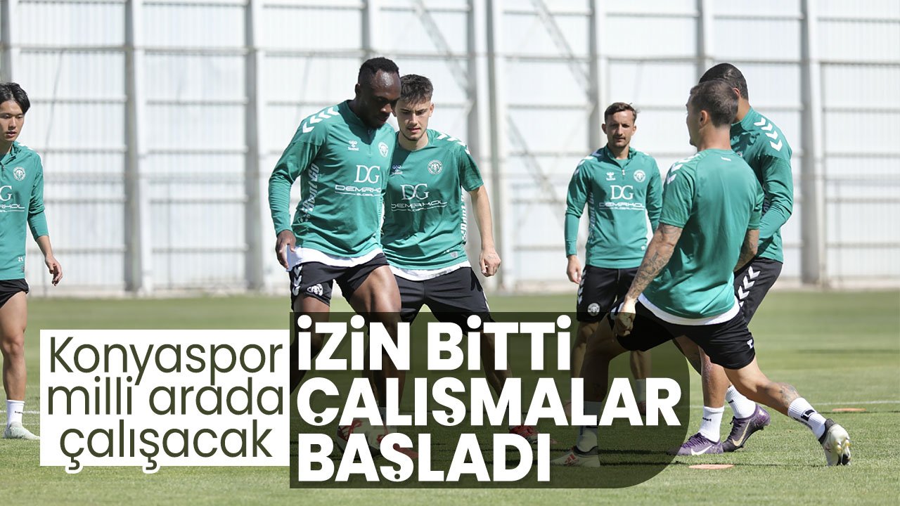 Konyaspor'da izin bitti çalışmalar başlıyor