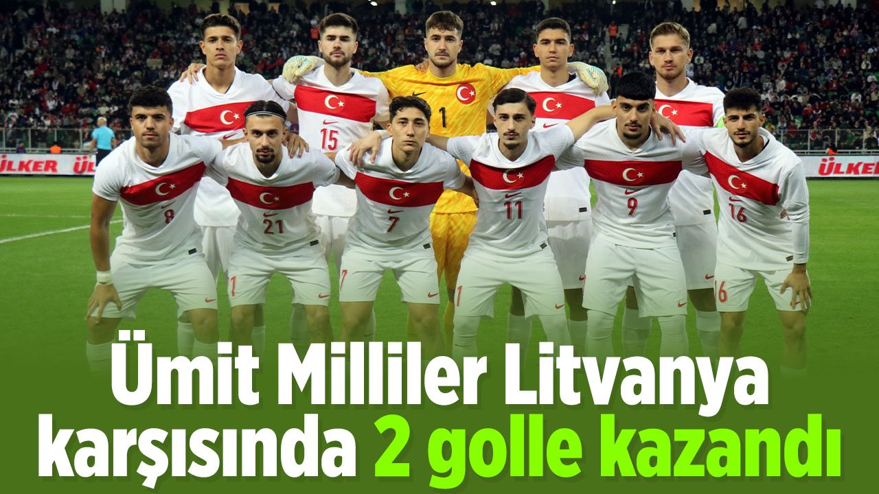 Konyasporlu Deniz 11'de başladı! Ümit Milliler Litvanya'yı 2-0 mağlup etti