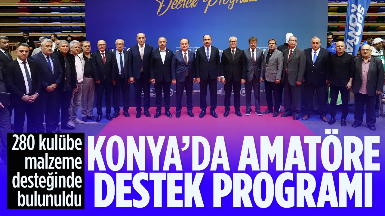 Konya'da 280 amatör spor kulübüne malzeme desteği