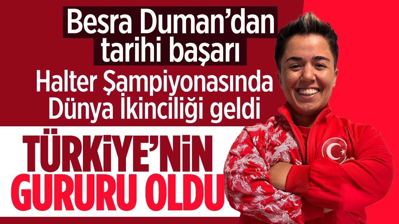 Besra Duman'dan tarihi başarı: Dünya ikinciliği geldi