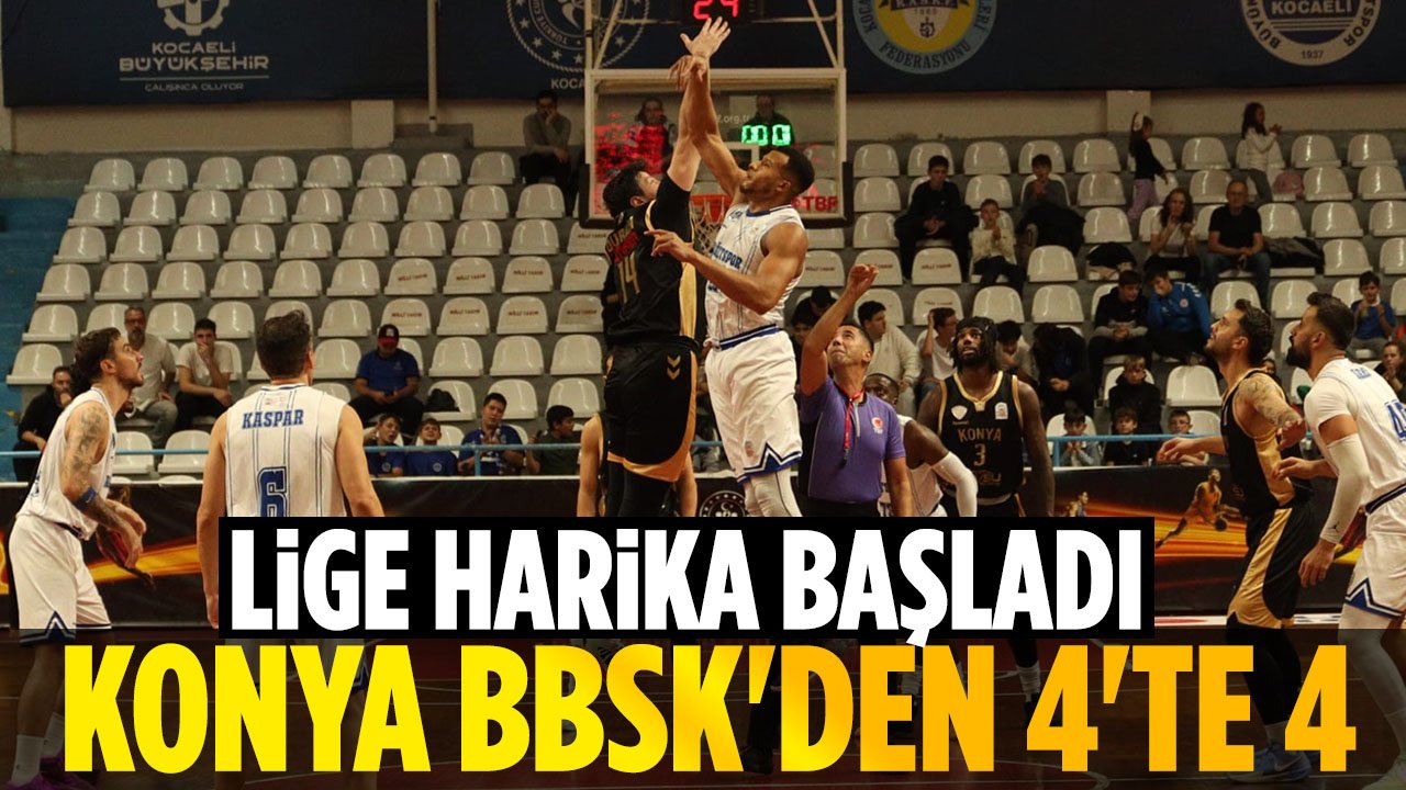 Konya BBSK'den mükemmel başlangıç: 4'te 4 yaptı