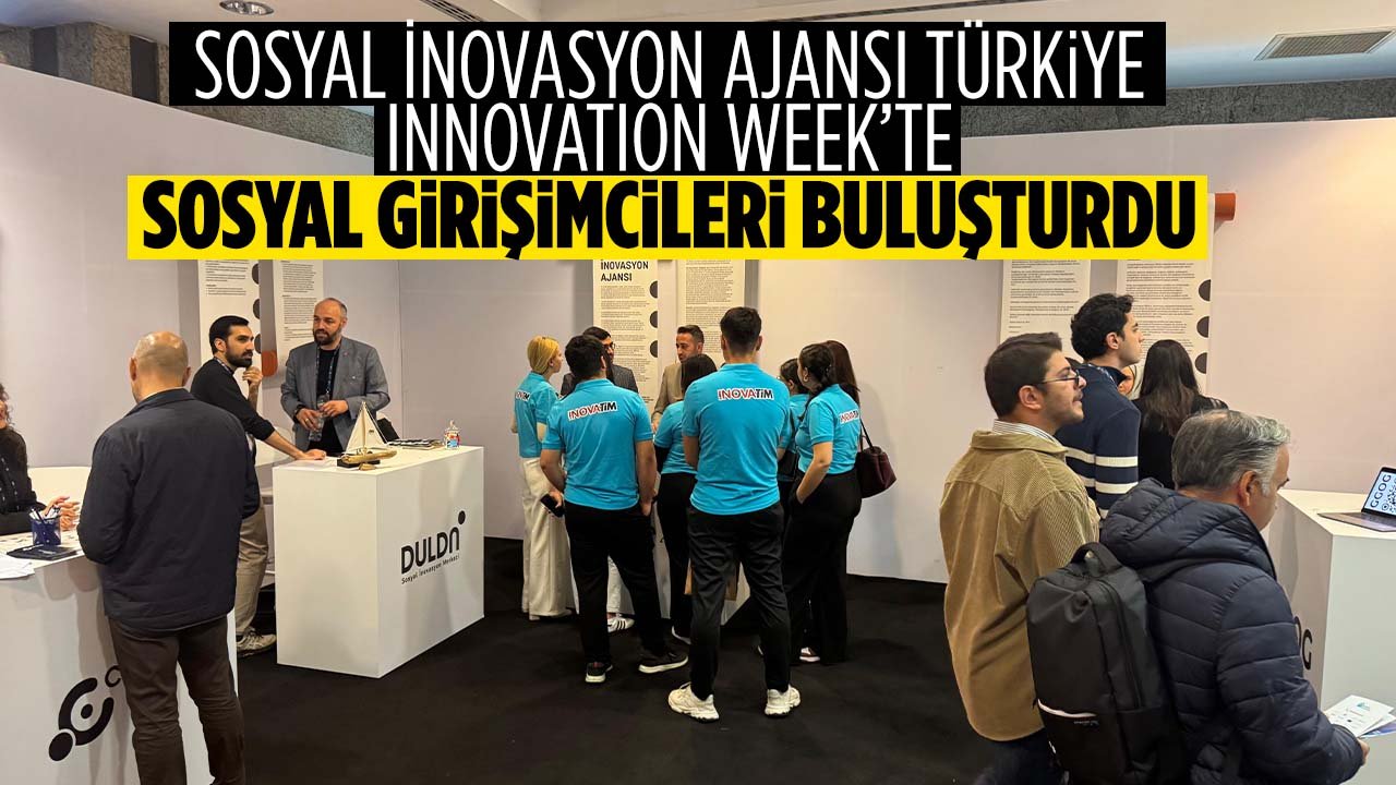 Sosyal İnovasyon Ajansı Türkiye Innovation Week'e katıldı