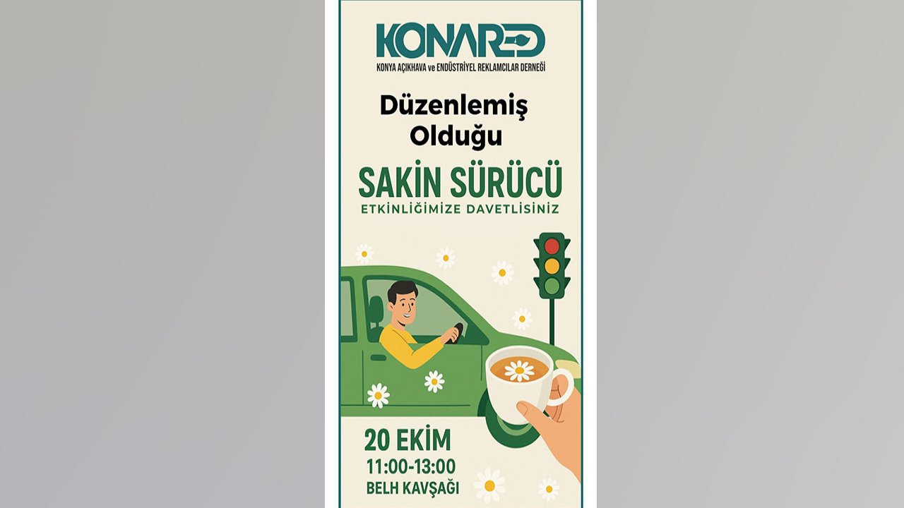 Konya’da “Sakin Sürücü” etkinliği: Trafikte papatya çayı ile sükûnet çağrısı!