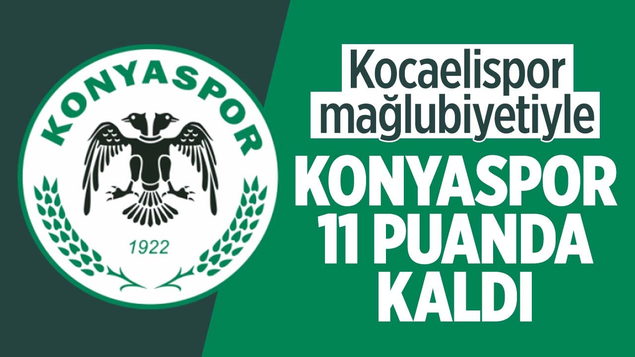 Konyaspor, Kocaelispor mağlubiyetiyle 11 puanda kaldı