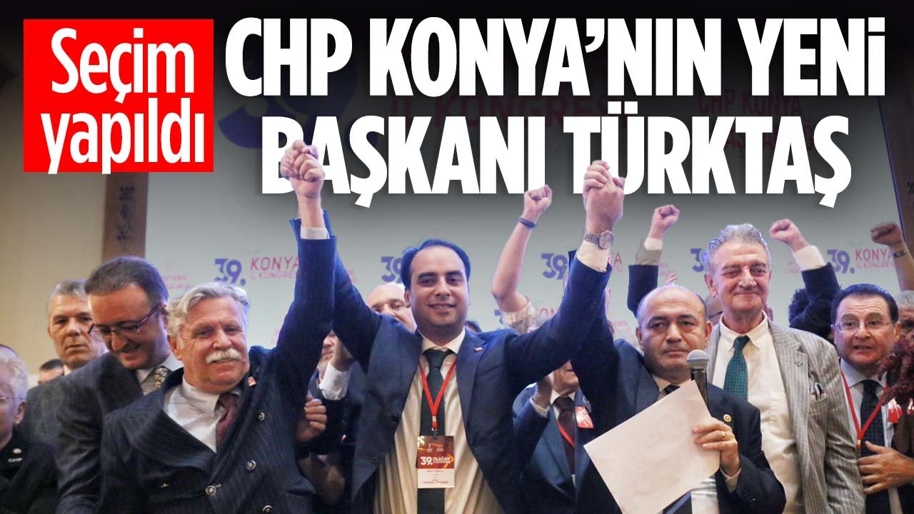 CHP Konya'da yeni başkan Nejat Türktaş seçildi