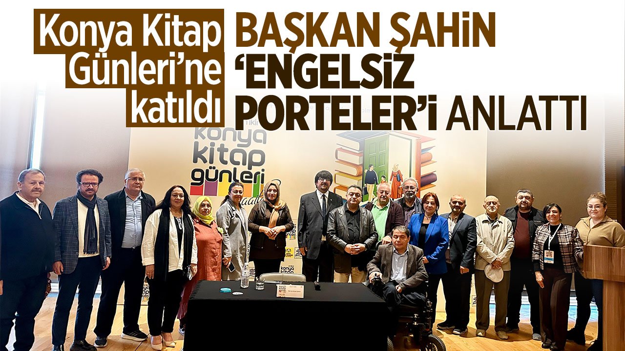 Devriş Ahmet Şahin Konya Kitap Günleri'nde 'Engelsiz Portreler'i anlattı
